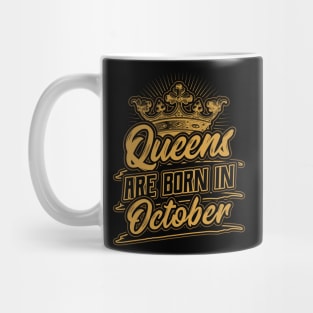 Queens are Born in October Birthday Gift Mug